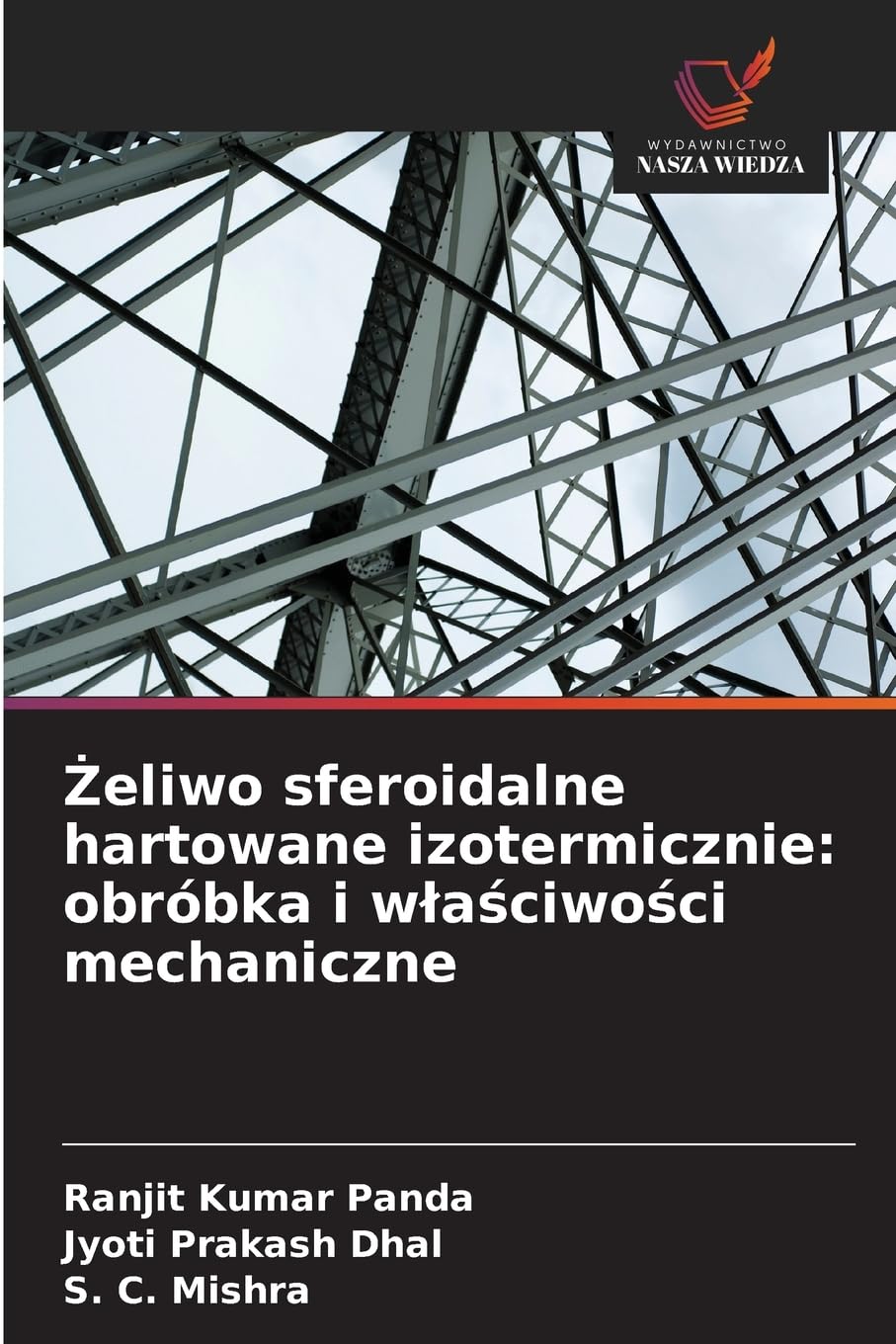 ¿eliwo sferoidalne hartowane izotermicznie: obróbka i w¿a¿ciwo¿ci mechaniczne Business & Technology