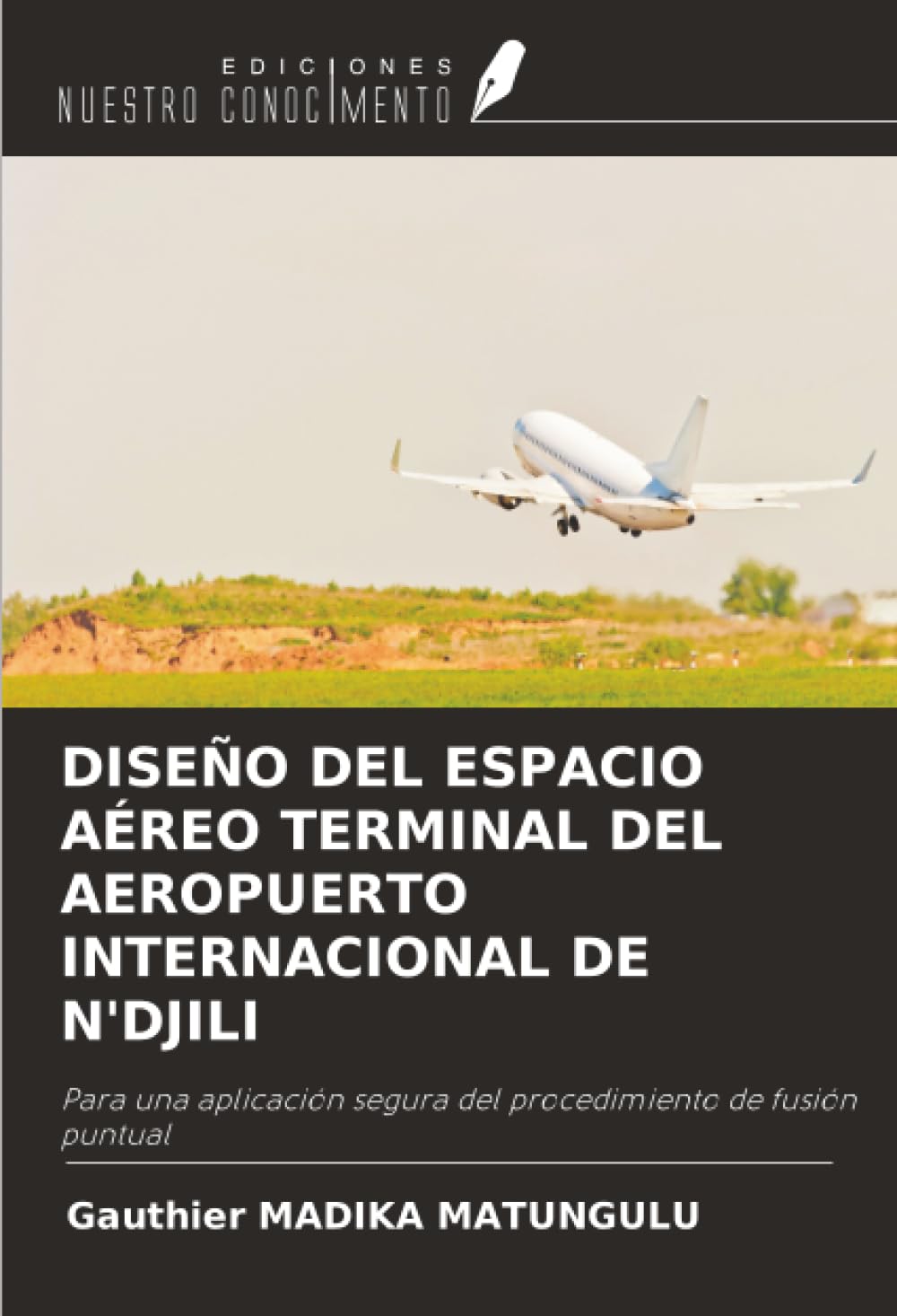 DISEÑO DEL ESPACIO AÉREO TERMINAL DEL AEROPUERTO INTERNACIONAL DE N'DJILI Business & Technology
