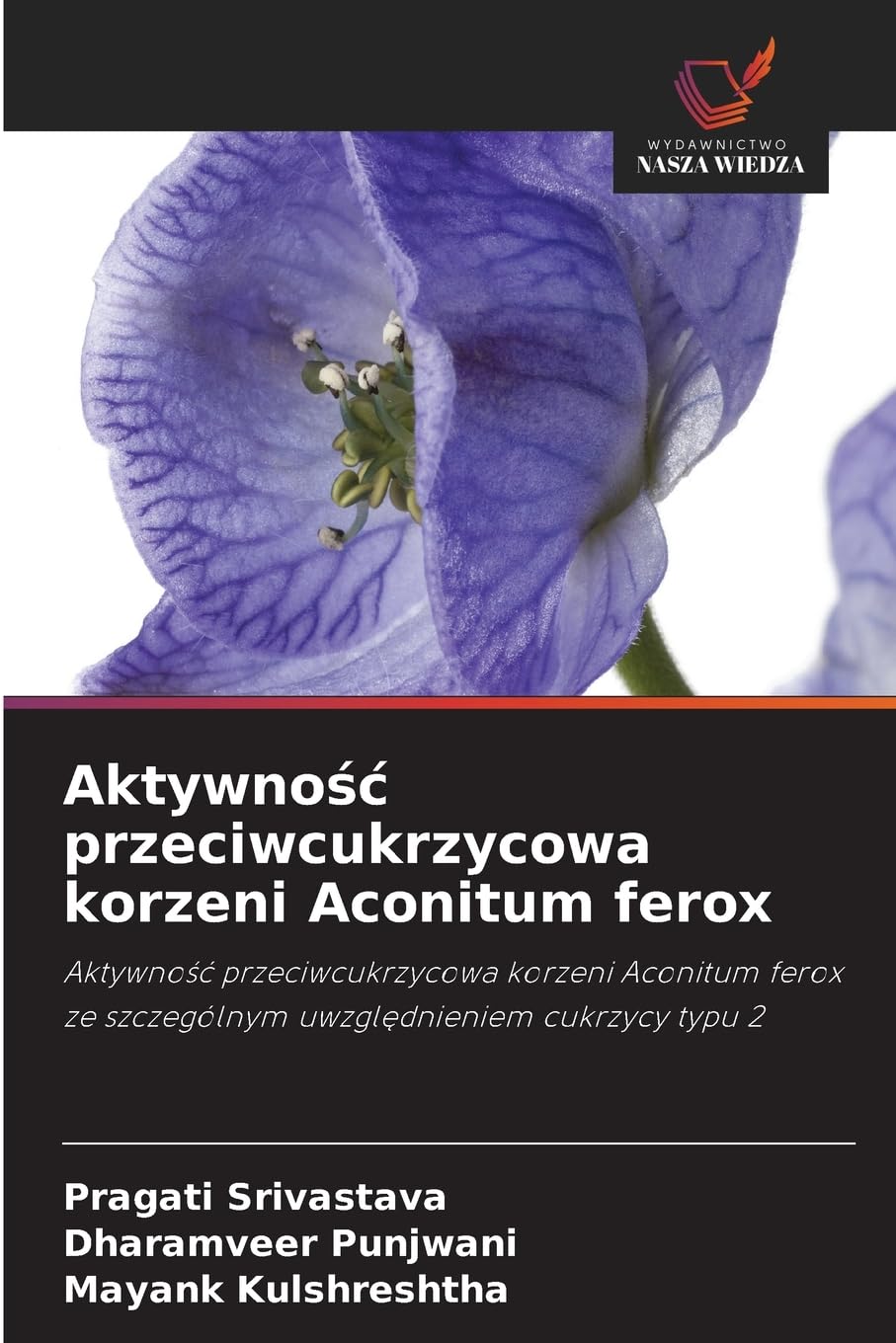 Aktywno¿¿ przeciwcukrzycowa korzeni Aconitum ferox Medicine