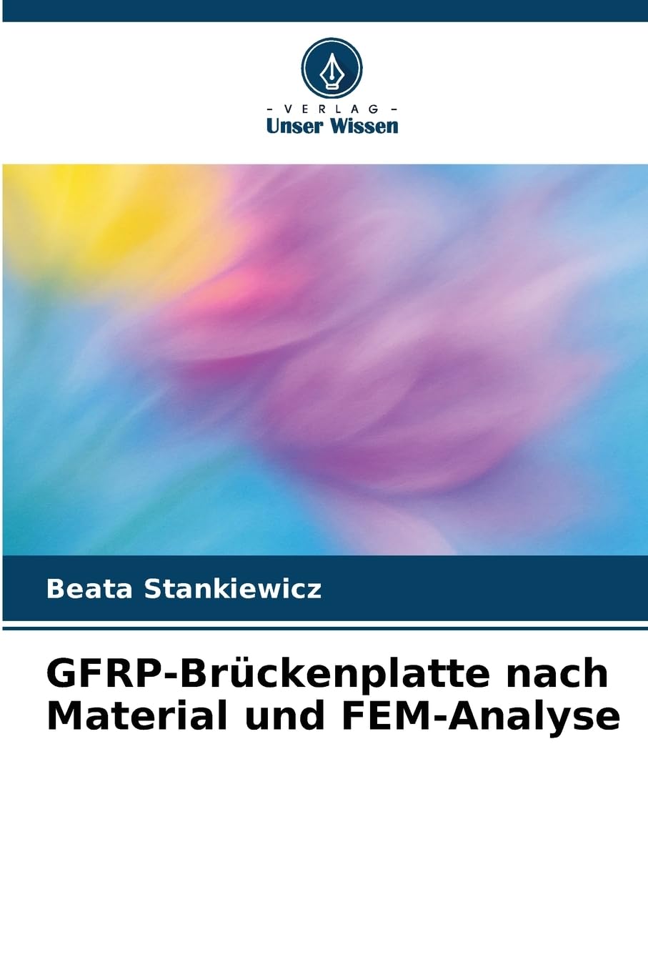 GFRP-Brückenplatte nach Material und FEM-Analyse Business & Technology