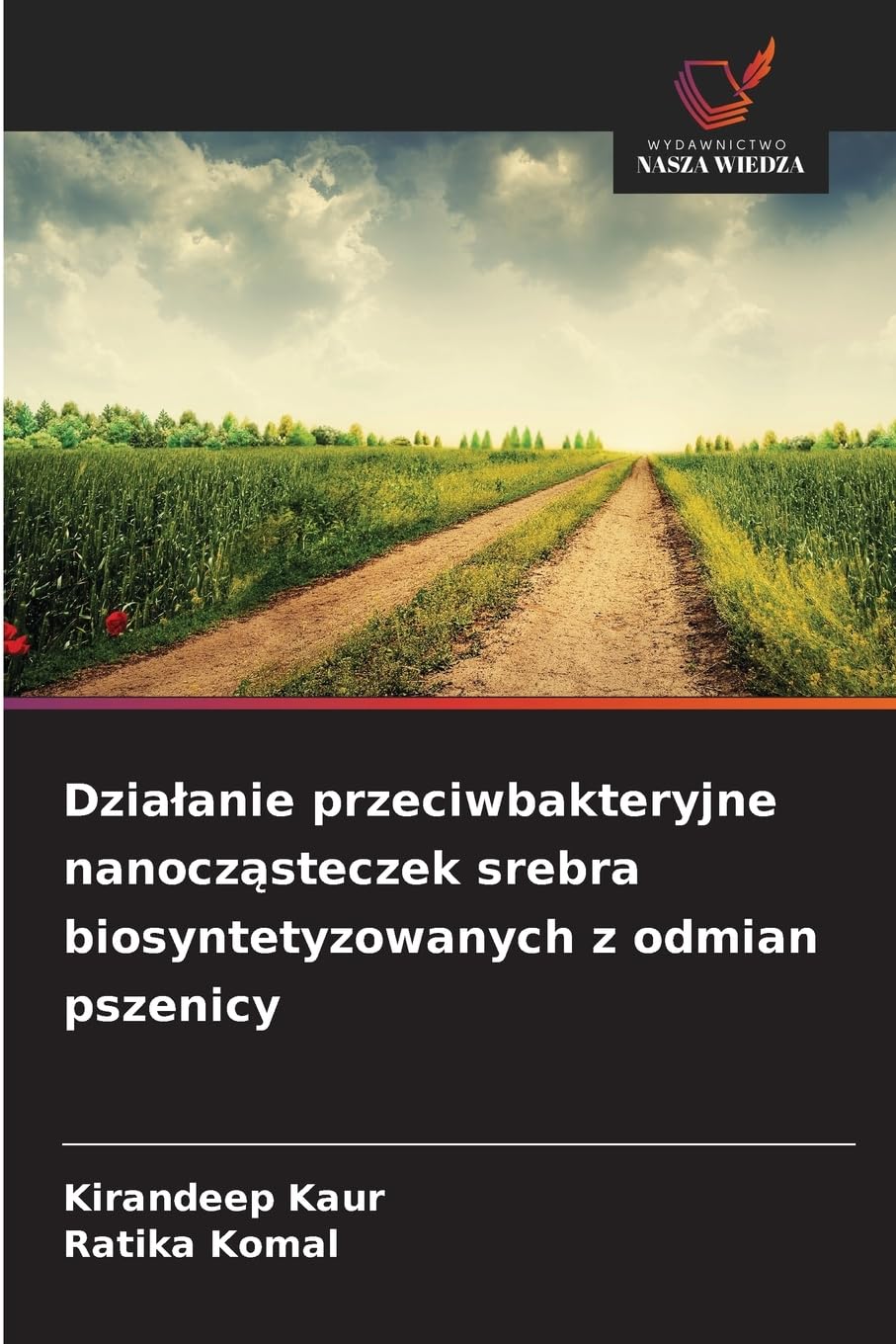 Dzia¿anie przeciwbakteryjne nanocz¿steczek srebra biosyntetyzowanych z odmian pszenicy Natural Sciences