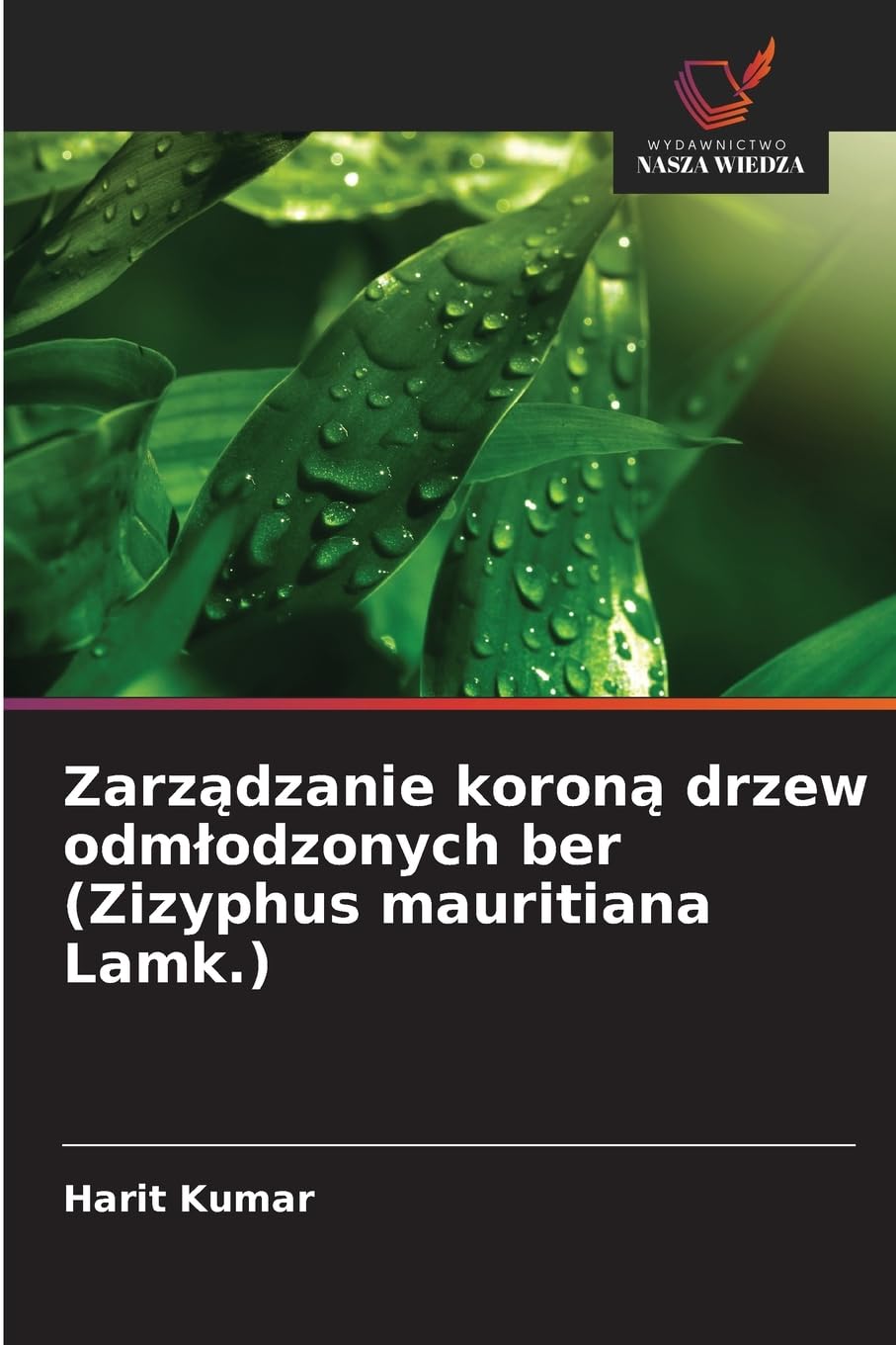 Zarz¿dzanie koron¿ drzew odm¿odzonych ber (Zizyphus mauritiana Lamk.) Natural Sciences