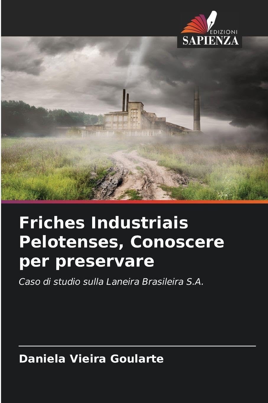 Friches Industriais Pelotenses, Conoscere per preservare Law