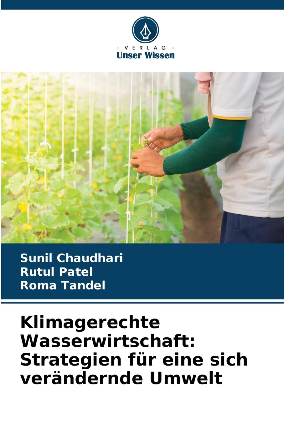 Klimagerechte Wasserwirtschaft: Strategien für eine sich verändernde Umwelt Natural Sciences