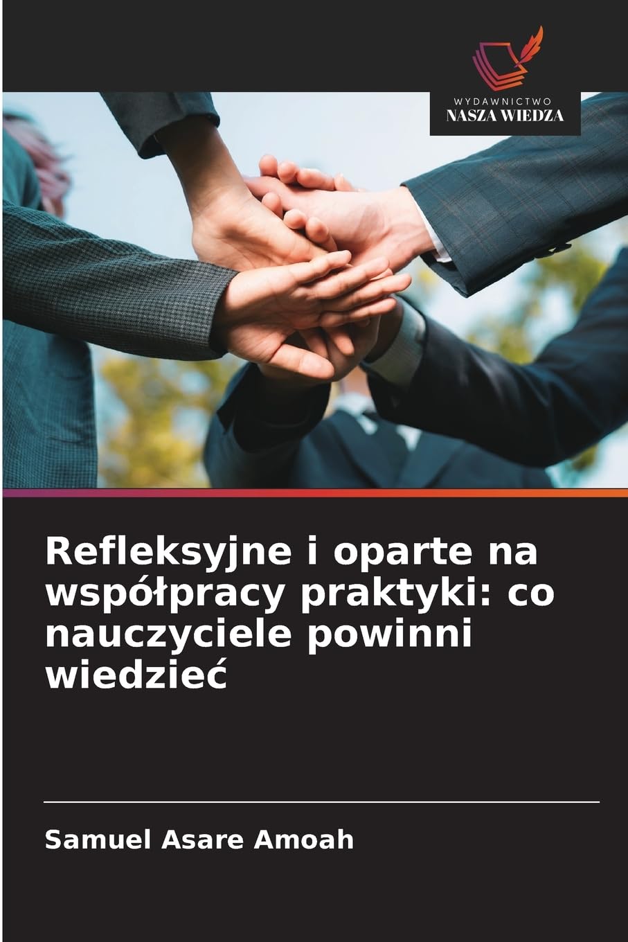 Refleksyjne i oparte na wspó¿pracy praktyki: co nauczyciele powinni wiedzie¿ Business, Finance & Career