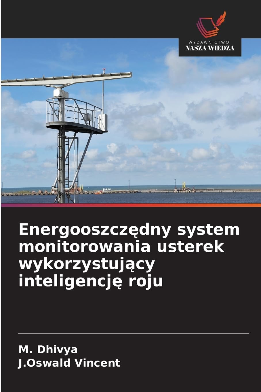Energooszcz¿dny system monitorowania usterek wykorzystuj¿cy inteligencj¿ roju Books