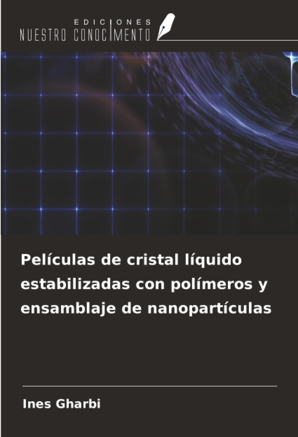 Películas de cristal líquido estabilizadas con polímeros y ensamblaje de nanopartículas Natural Sciences