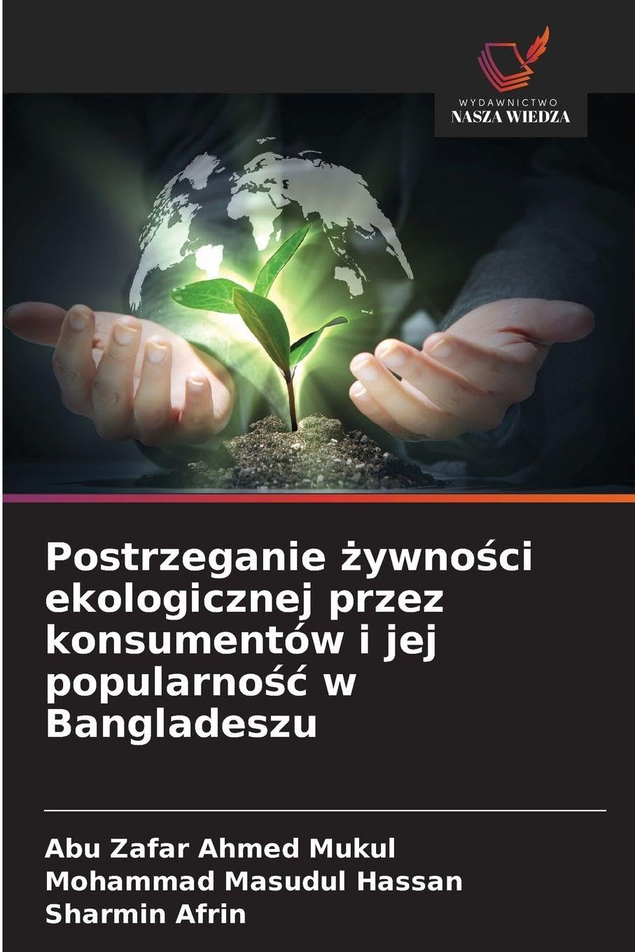 Postrzeganie ¿ywno¿ci ekologicznej przez konsumentów i jej popularno¿¿ w Bangladeszu Law
