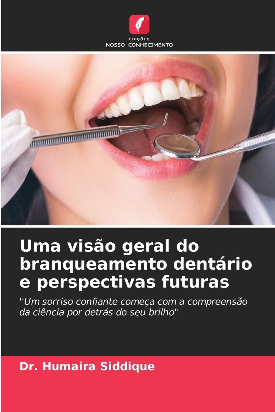 Uma visão geral do branqueamento dentário e perspectivas futuras Medicine