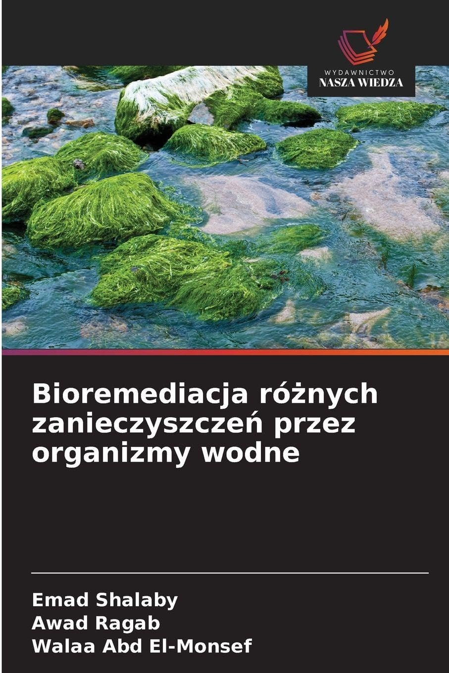 Bioremediacja ró¿nych zanieczyszcze¿ przez organizmy wodne Natural Sciences