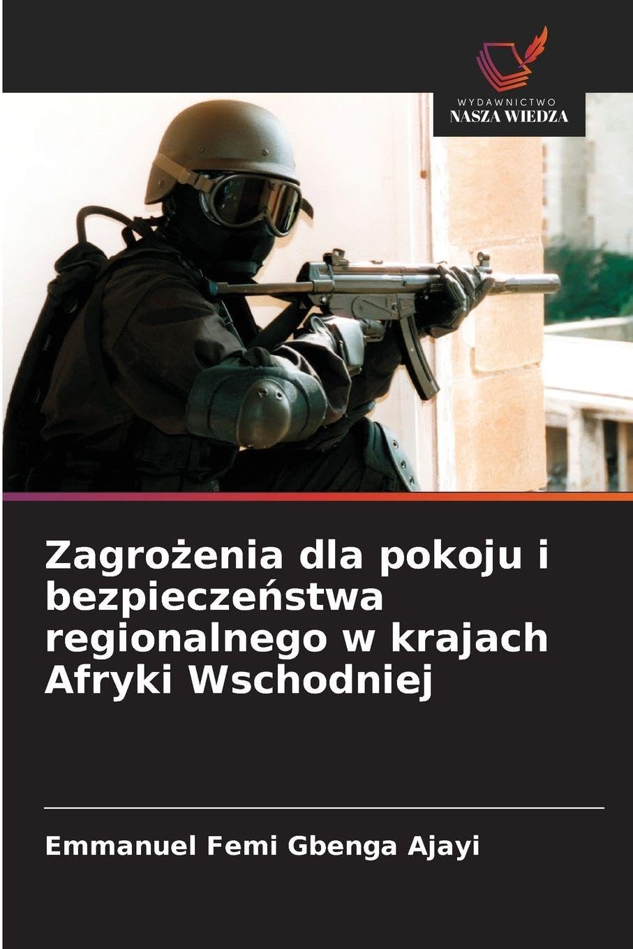 Zagro¿enia dla pokoju i bezpiecze¿stwa regionalnego w krajach Afryki Wschodniej Law