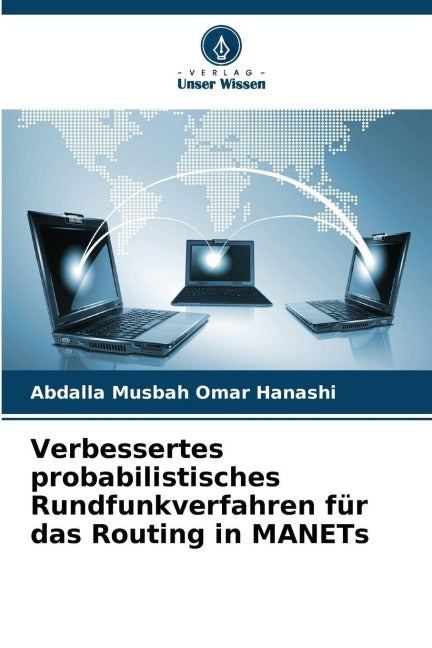 Verbessertes probabilistisches Rundfunkverfahren für das Routing in MANETs Computer Science