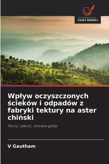 Wp¿yw oczyszczonych ¿cieków i odpadów z fabryki tektury na aster chi¿ski Business & Technology