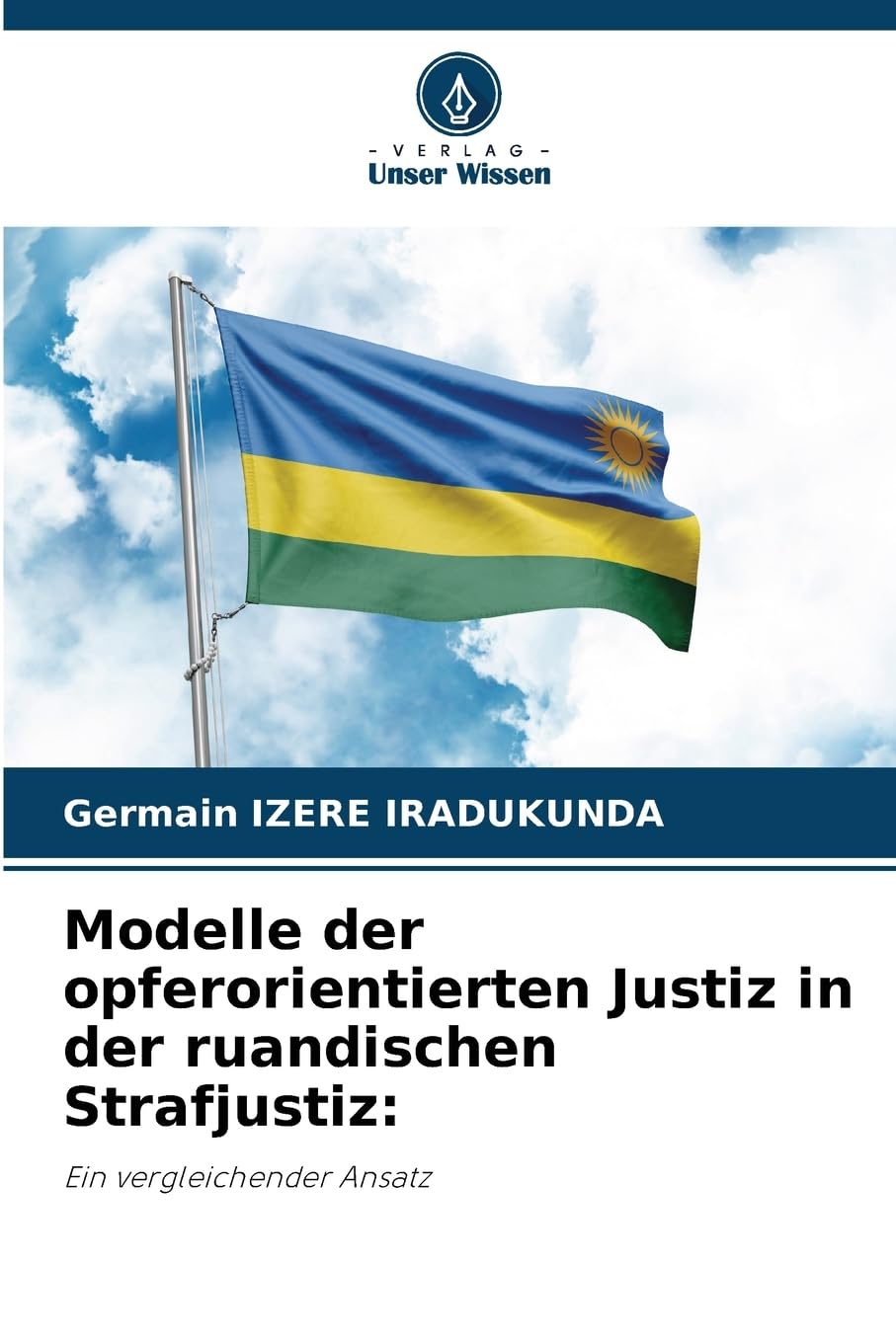 Modelle der opferorientierten Justiz in der ruandischen Strafjustiz: Law