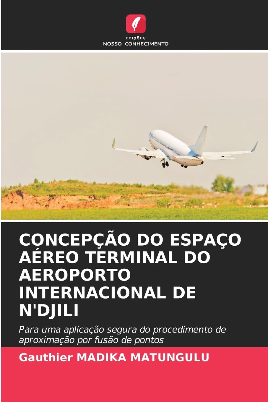 CONCEPÇÃO DO ESPAÇO AÉREO TERMINAL DO AEROPORTO INTERNACIONAL DE N'DJILI Business & Technology