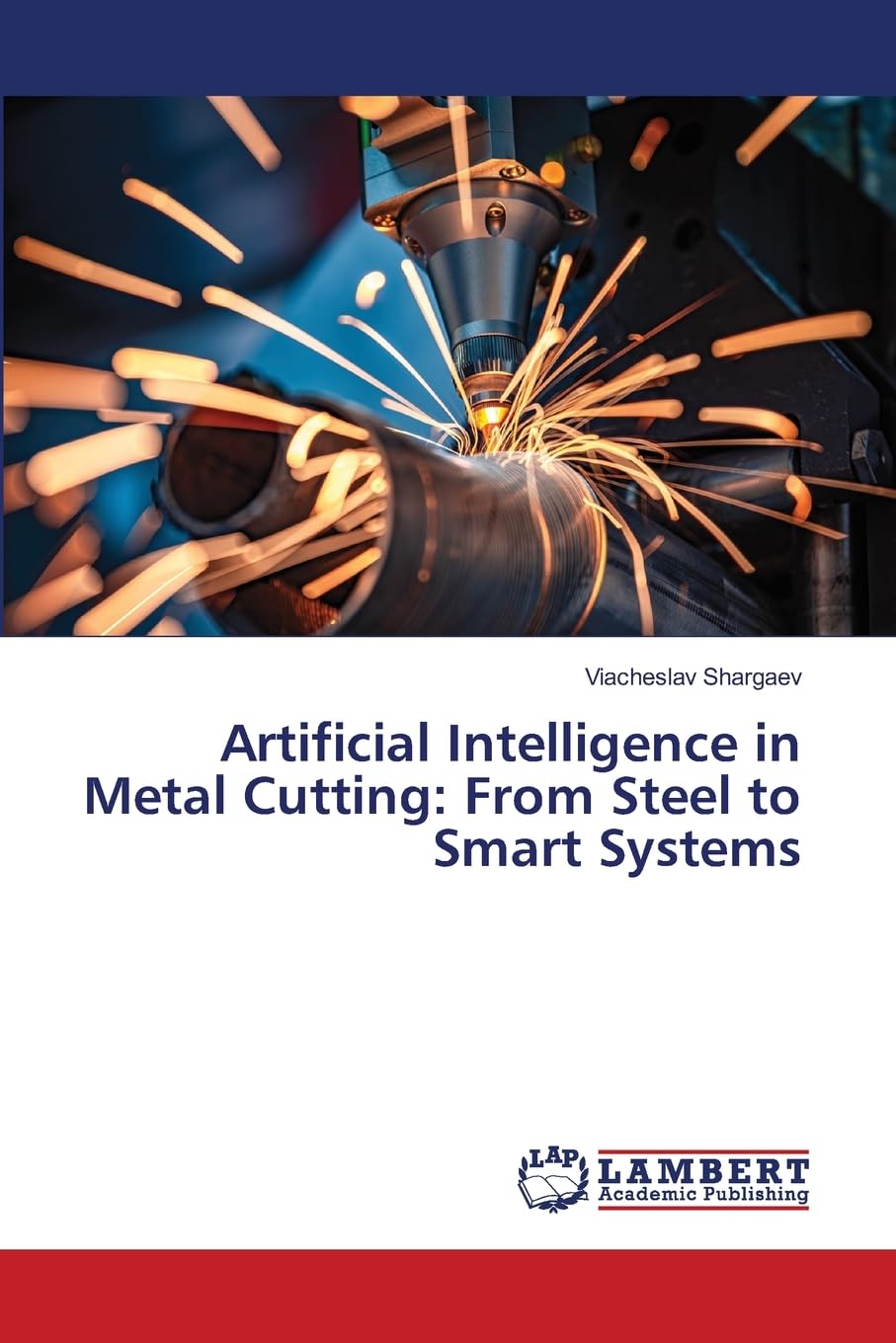 Artificial Intelligence in Metal Cutting: From Steel to Smart Systems Business & Technology