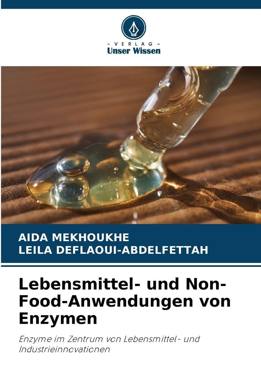 Lebensmittel- und Non-Food-Anwendungen von Enzymen Natural Sciences