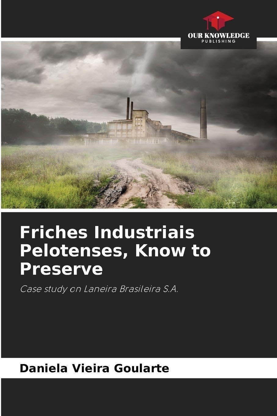 Friches Industriais Pelotenses, Know to Preserve Law
