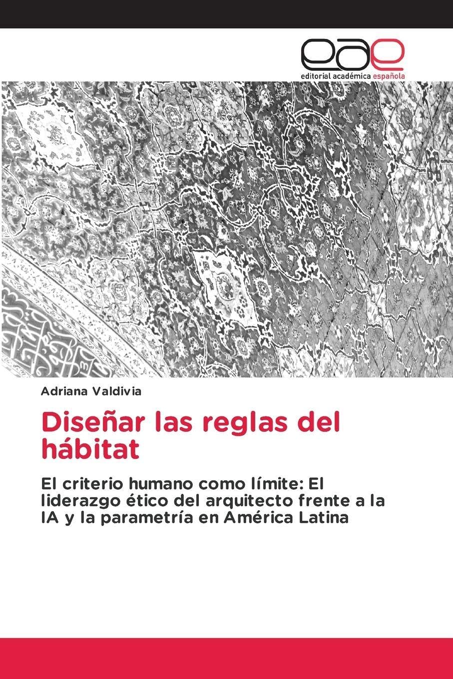 Diseñar las reglas del hábitat Architecture