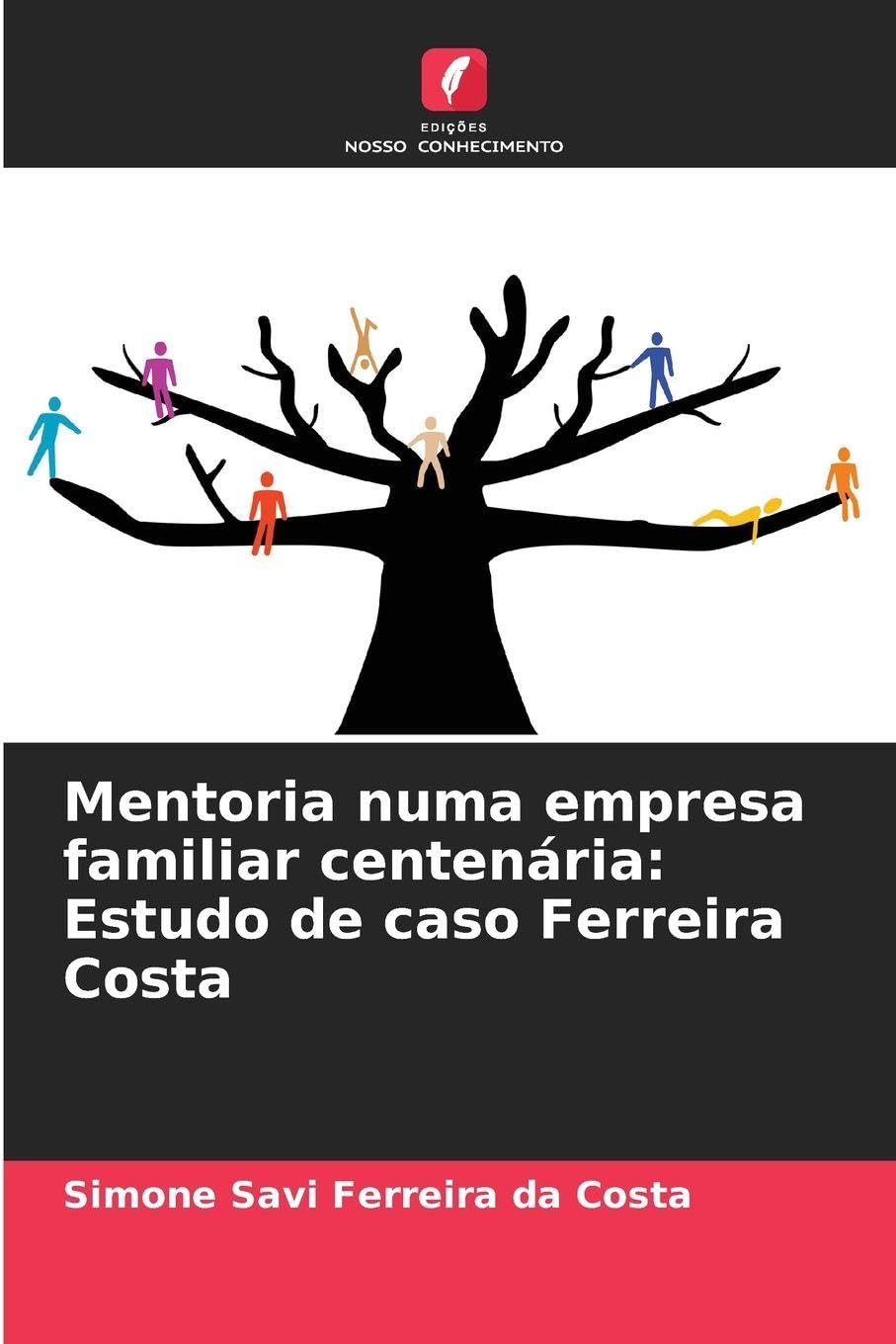Mentoria numa empresa familiar centenária: Estudo de caso Ferreira Costa Law