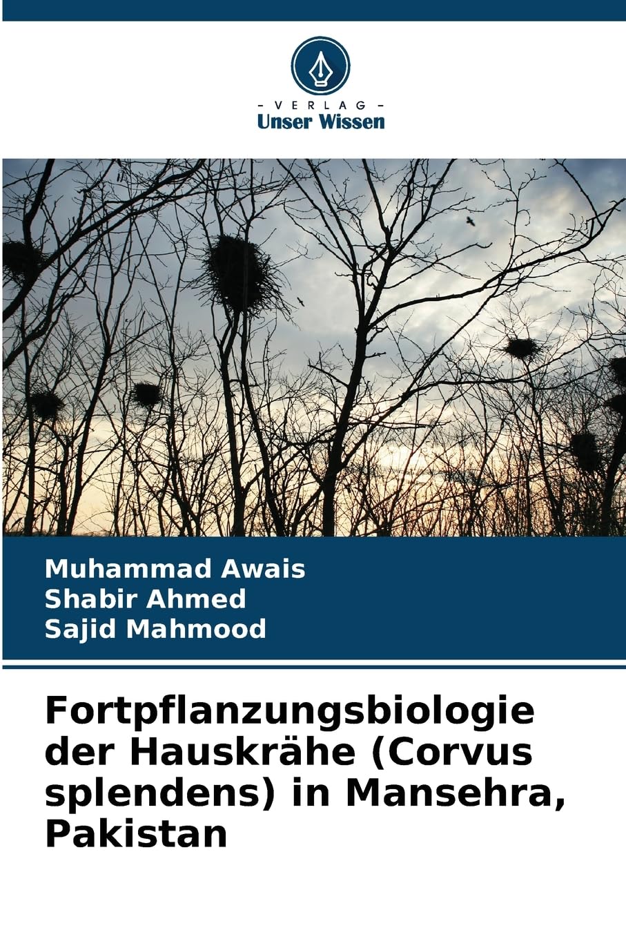 Fortpflanzungsbiologie der Hauskrähe (Corvus splendens) in Mansehra, Pakistan Natural Sciences