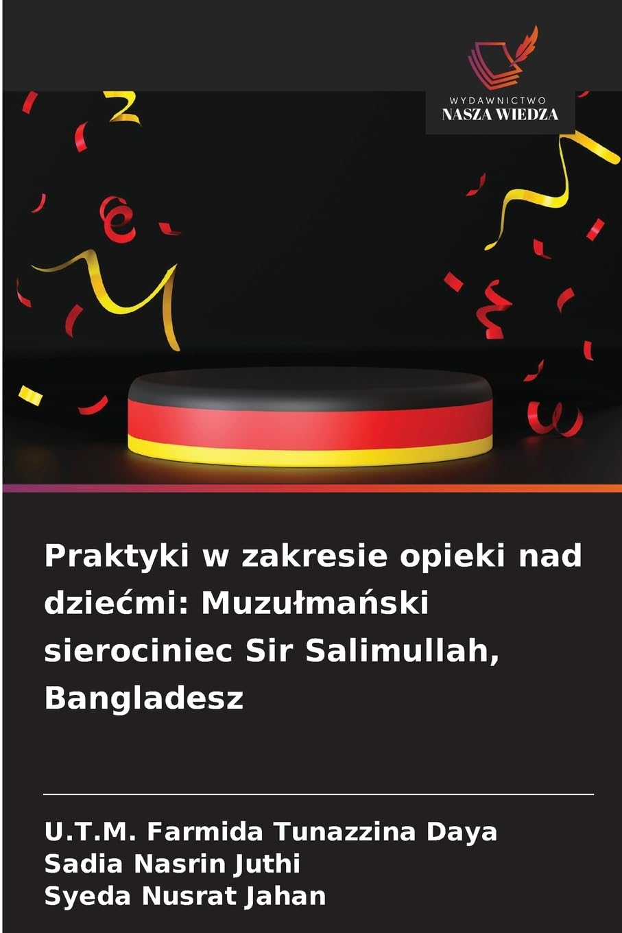Praktyki w zakresie opieki nad dzie¿mi: Muzu¿ma¿ski sierociniec Sir Salimullah, Bangladesz Books