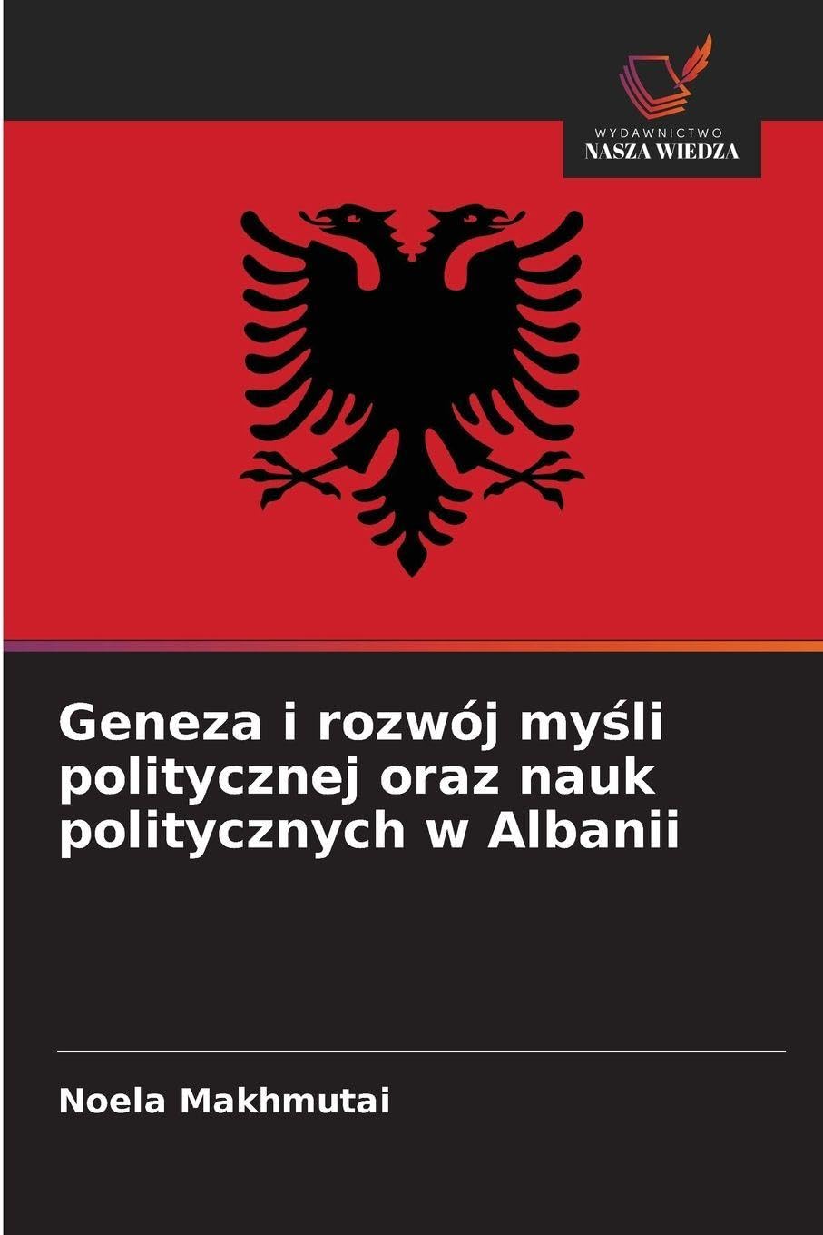 Geneza i rozwój my¿li politycznej oraz nauk politycznych w Albanii Law