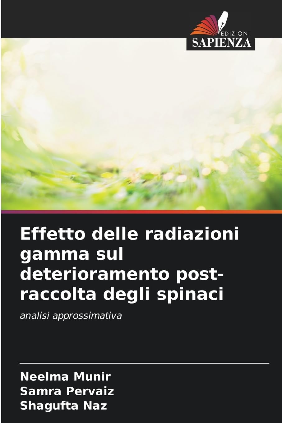Effetto delle radiazioni gamma sul deterioramento post-raccolta degli spinaci Natural Sciences