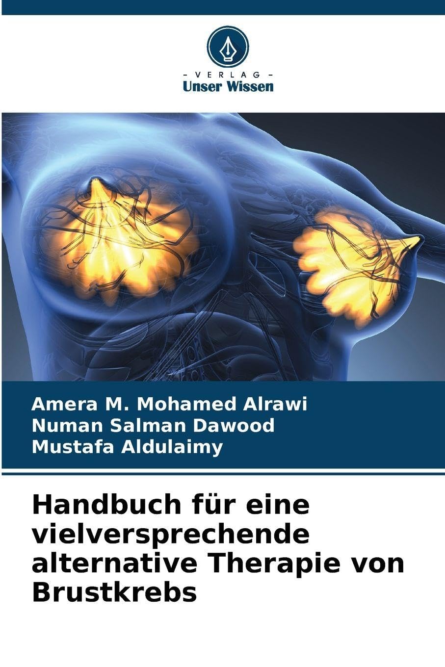 Handbuch für eine vielversprechende alternative Therapie von Brustkrebs Medicine