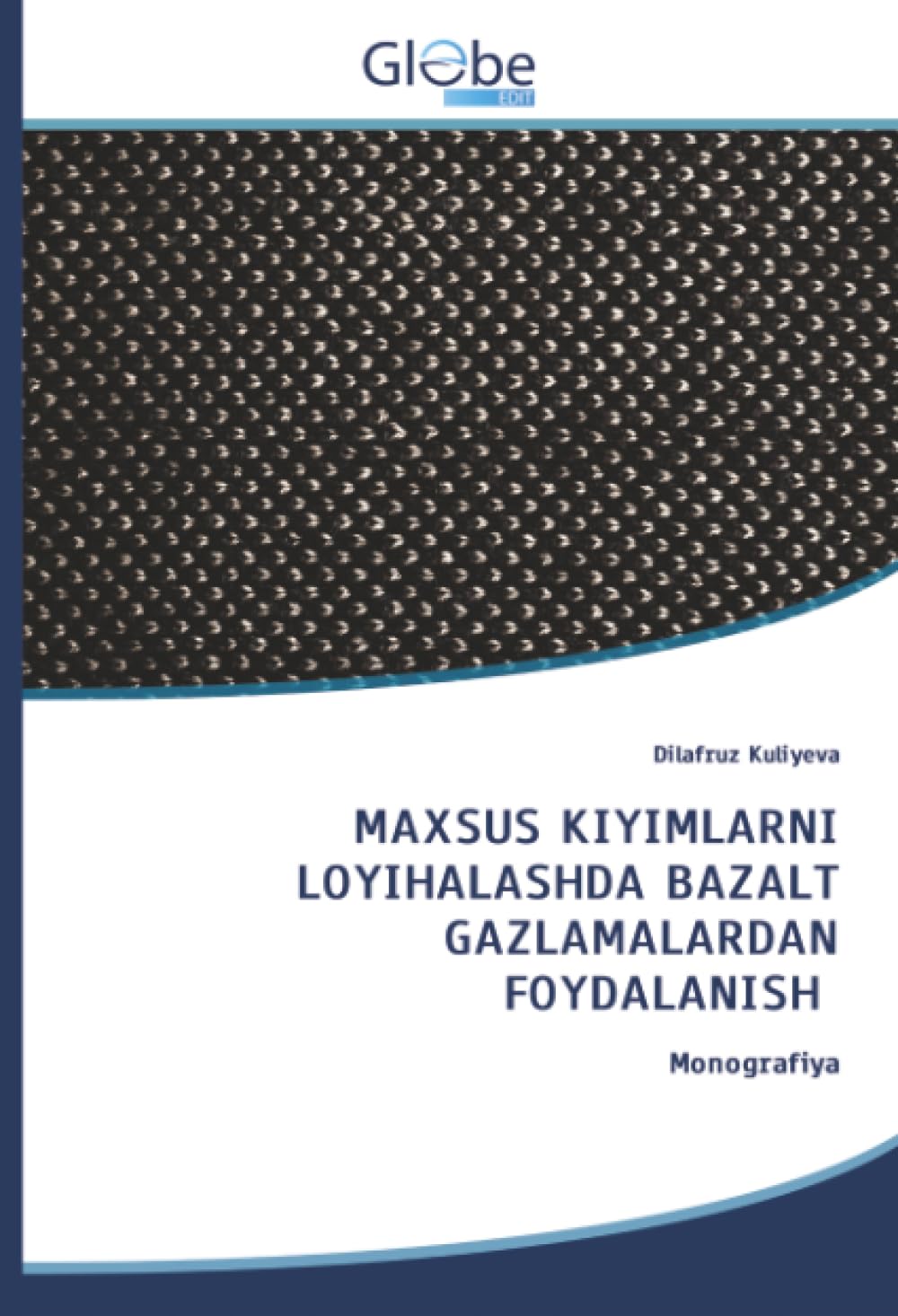 MAXSUS KIYIMLARNI LOYIHALASHDA BAZALT GAZLAMALARDAN FOYDALANISH Business & Technology
