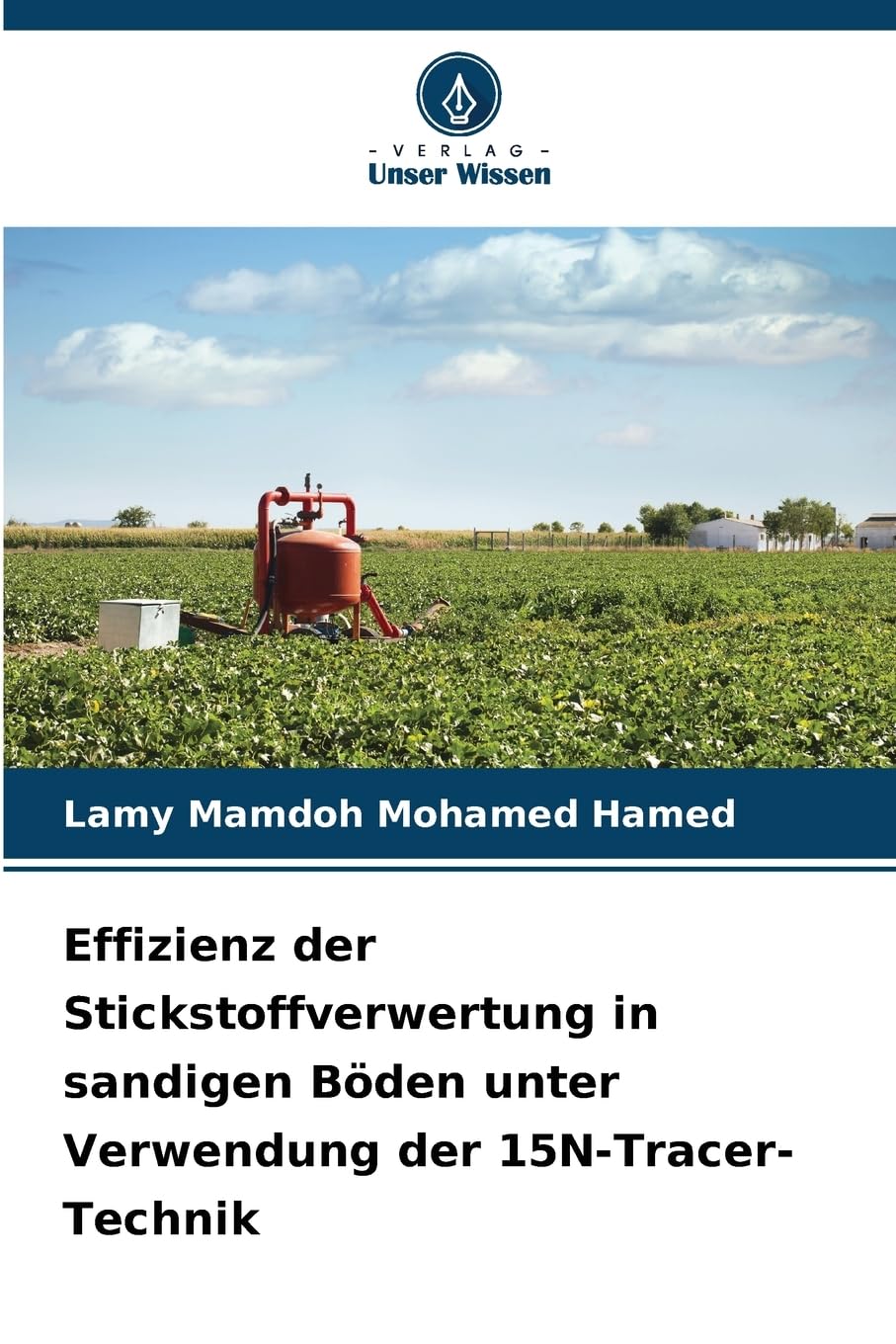 Effizienz der Stickstoffverwertung in sandigen Böden unter Verwendung der 15N-Tracer-Technik Natural Sciences