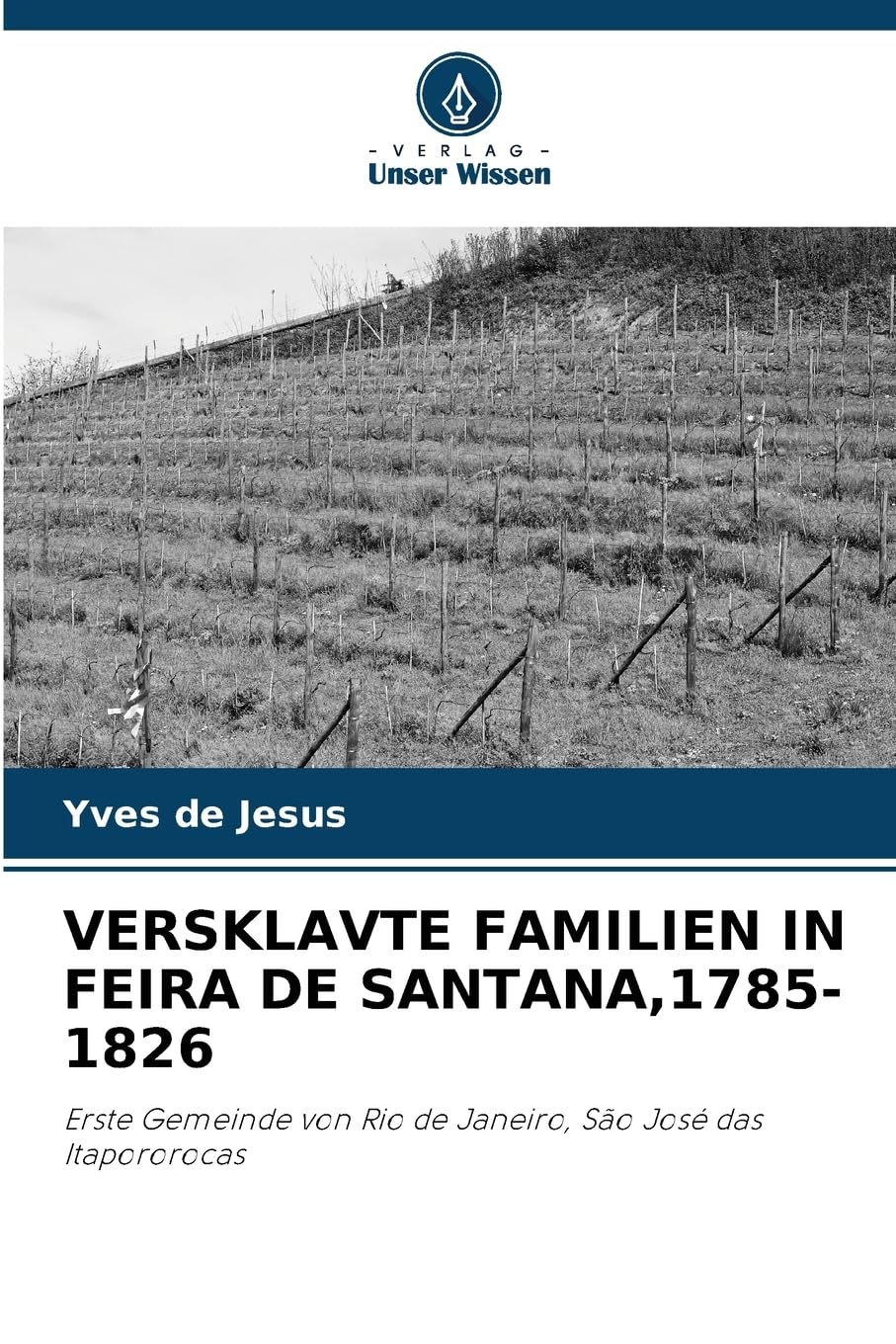 VERSKLAVTE FAMILIEN IN FEIRA DE SANTANA,1785-1826 Natural Sciences