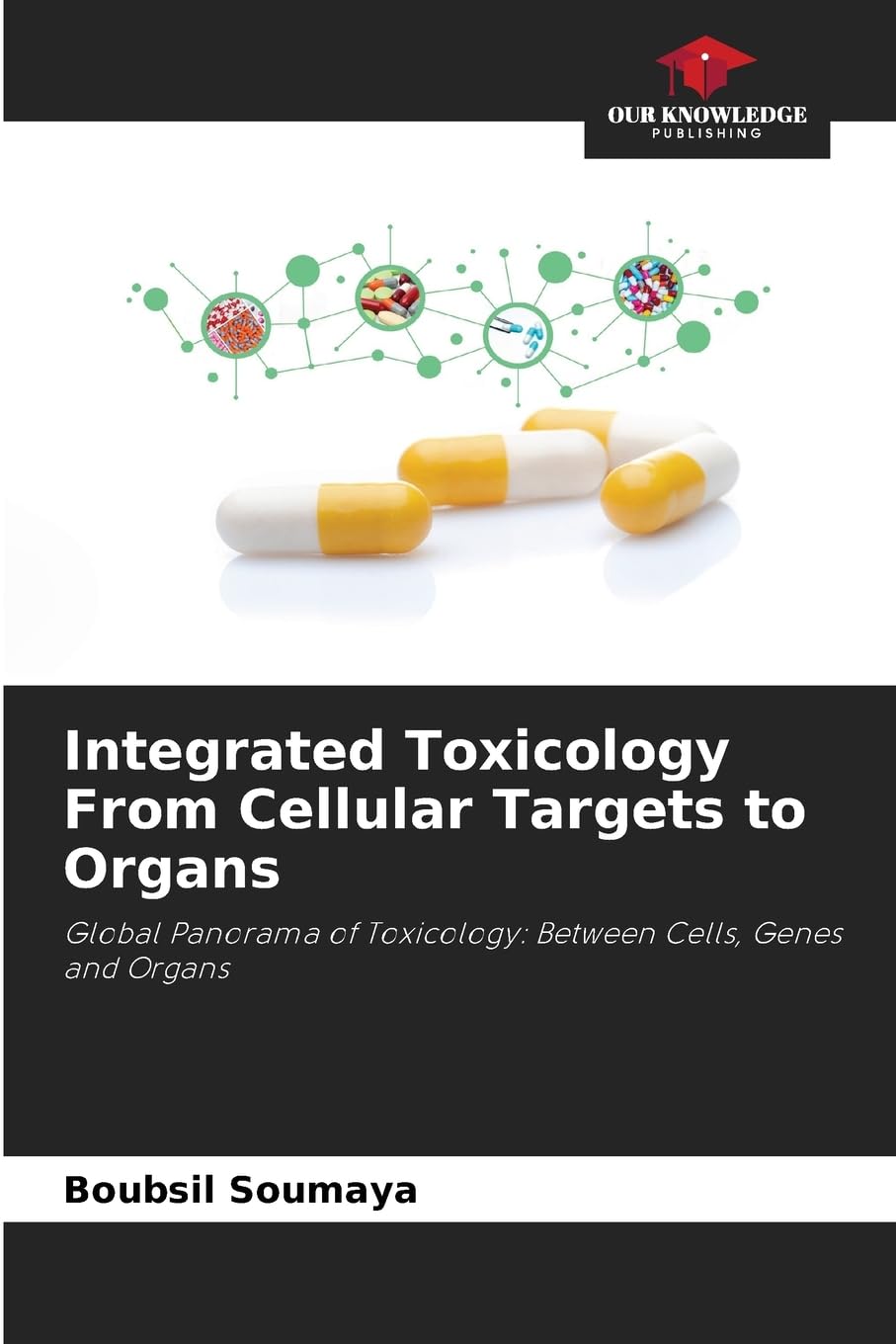 Integrated Toxicology From Cellular Targets to Organs Medicine