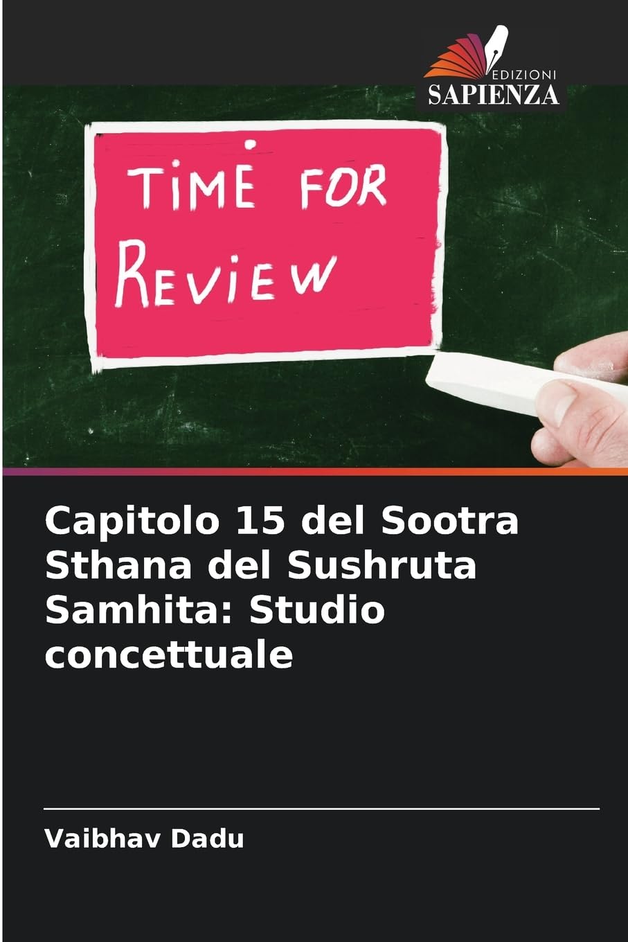 Capitolo 15 del Sootra Sthana del Sushruta Samhita: Studio concettuale Medicine