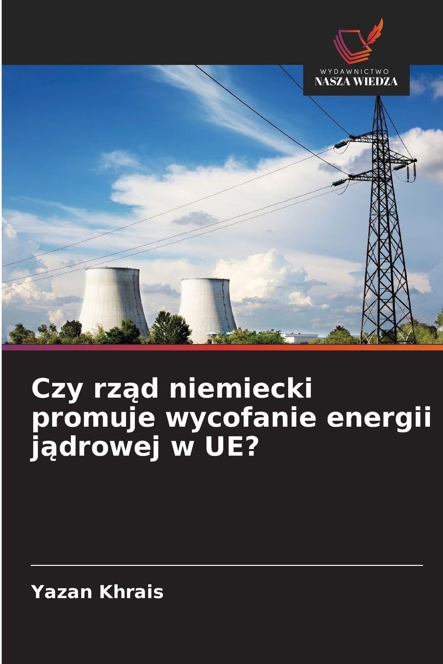 Czy rz¿d niemiecki promuje wycofanie energii j¿drowej w UE? Law