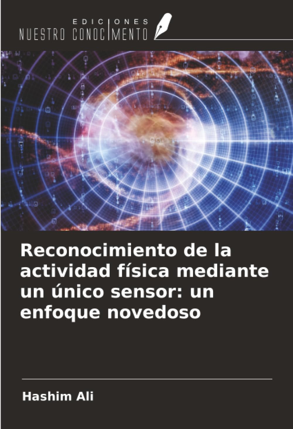 Reconocimiento de la actividad física mediante un único sensor: un enfoque novedoso Computer Science