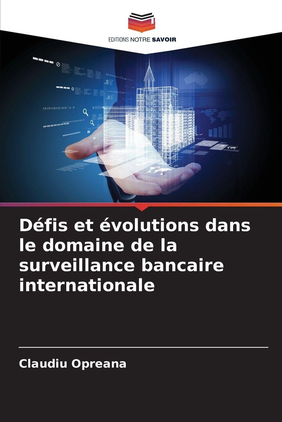 Défis et évolutions dans le domaine de la surveillance bancaire internationale Business, Finance & Career