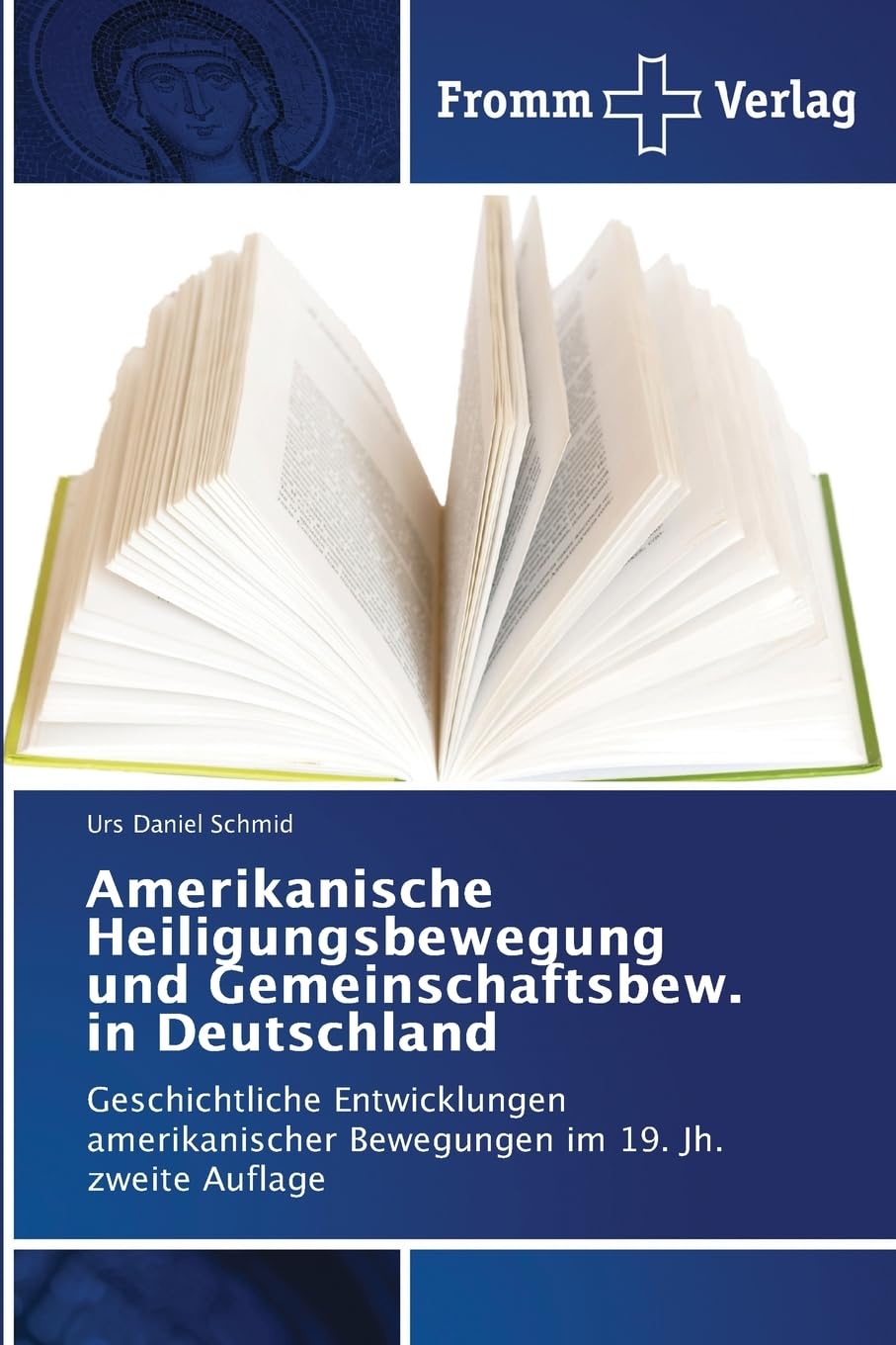Amerikanische Heiligungsbewegung und Gemeinschaftsbew. in Deutschland Religion & Esotericism