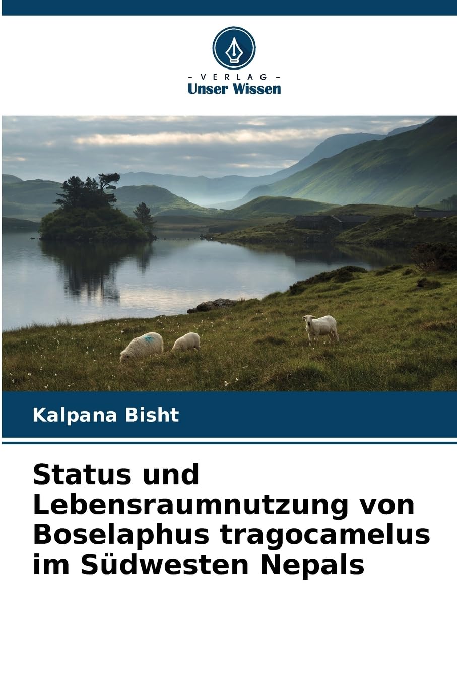 Status und Lebensraumnutzung von Boselaphus tragocamelus im Südwesten Nepals Philosophy