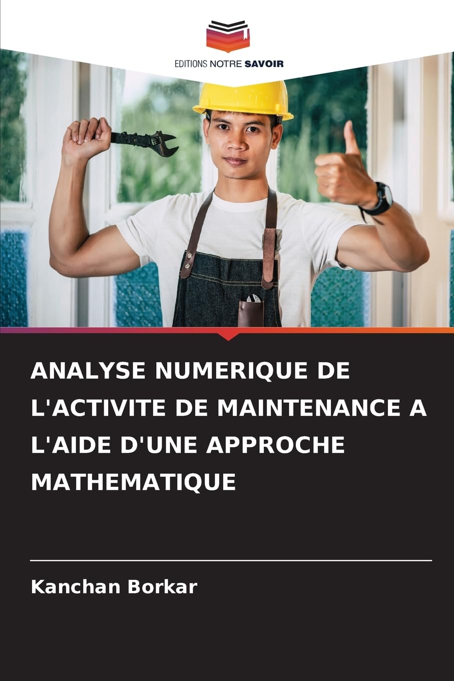 ANALYSE NUMERIQUE DE L'ACTIVITE DE MAINTENANCE A L'AIDE D'UNE APPROCHE MATHEMATIQUE Business & Technology
