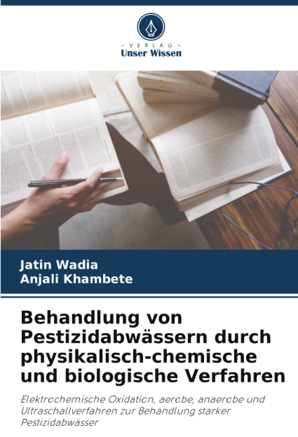 Behandlung von Pestizidabwässern durch physikalisch-chemische und biologische Verfahren Business & Technology
