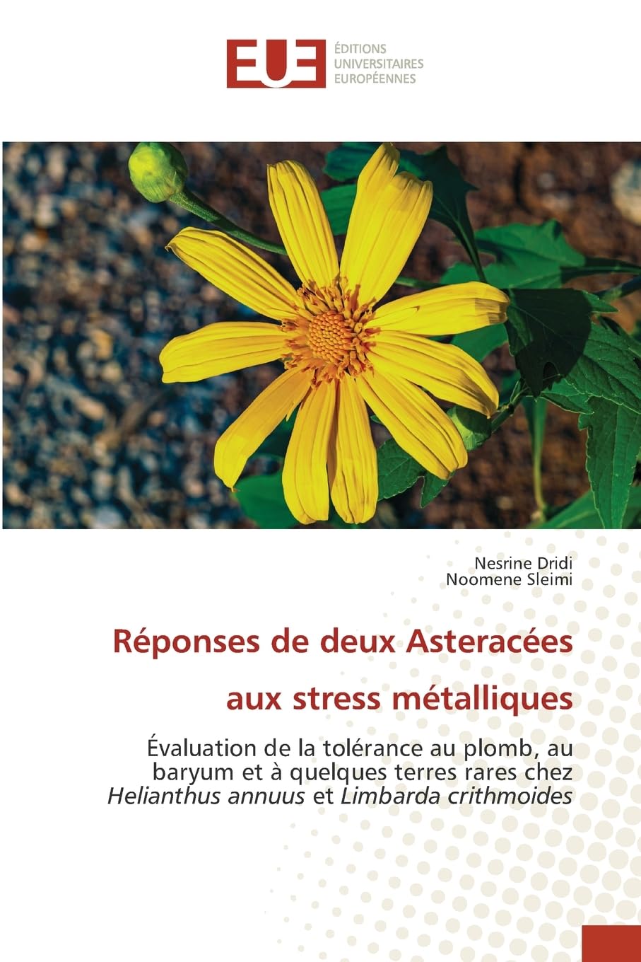 Réponses de deux Asteracées aux stress métalliques: Évaluation de la tolérance au plomb, au baryum et à quelques terres rares chez Helianthus annuus et Limbarda crithmoides Natural Sciences
