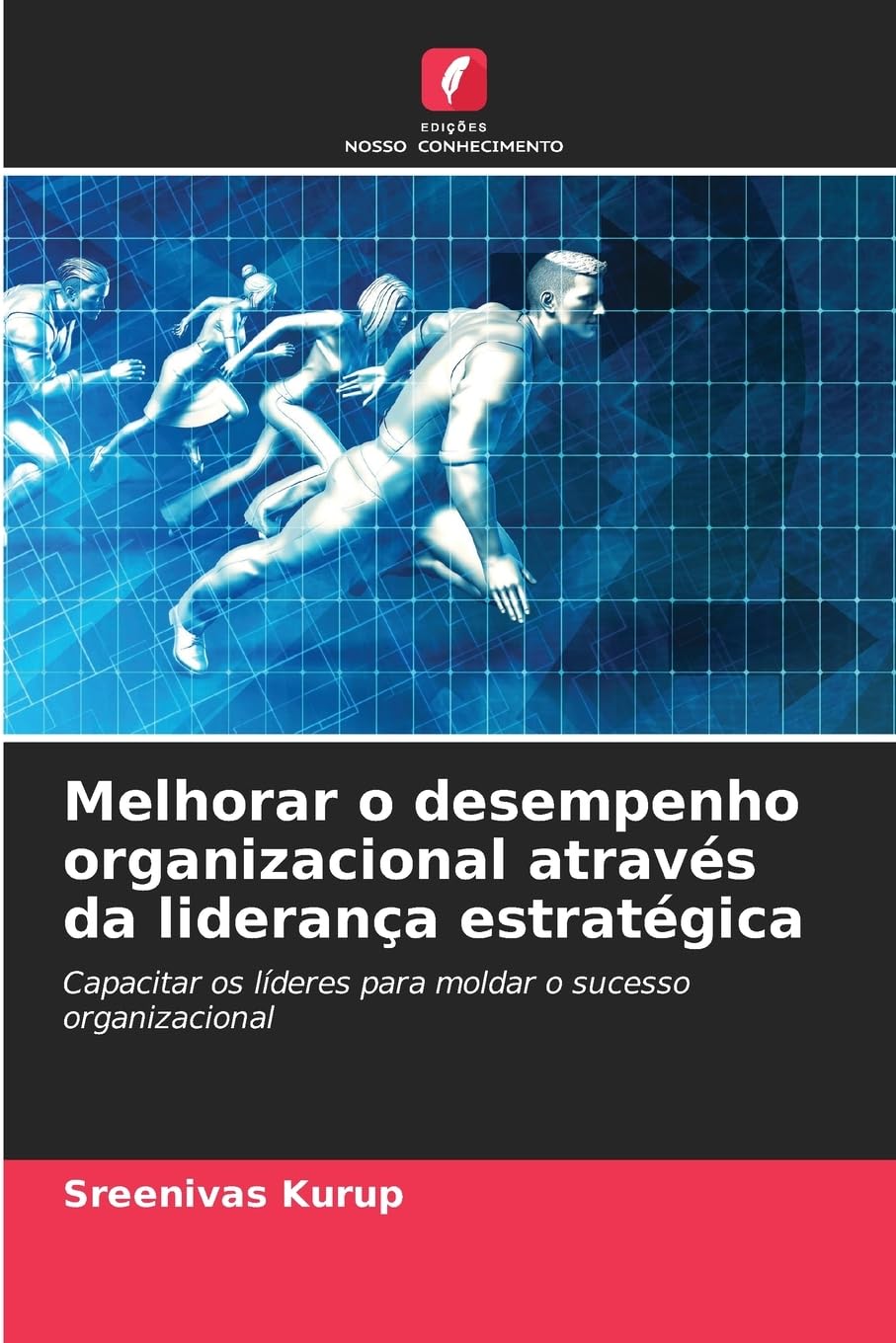 Melhorar o desempenho organizacional através da liderança estratégica Law