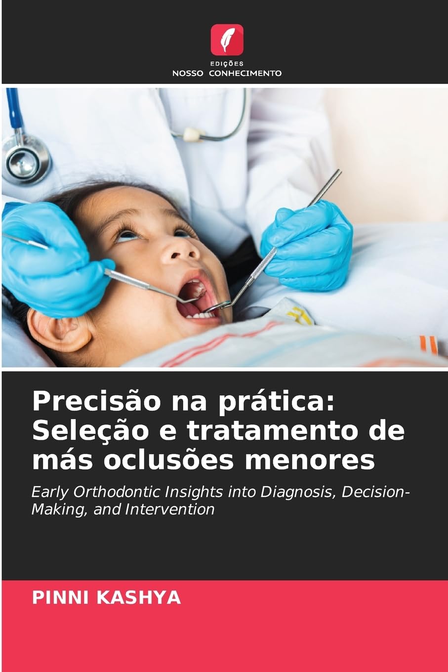 Precisão na prática: Seleção e tratamento de más oclusões menores Medicine