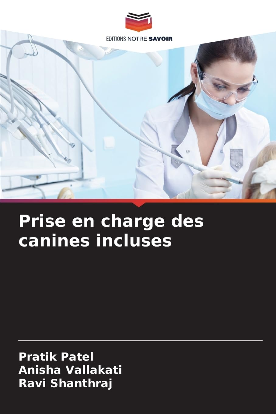 Prise en charge des canines incluses Medicine