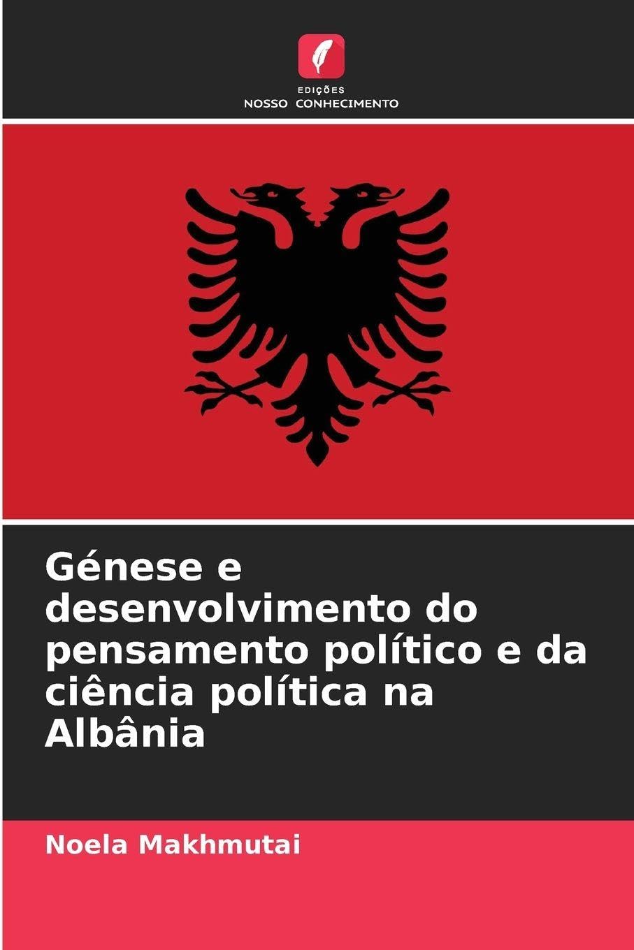 Génese e desenvolvimento do pensamento político e da ciência política na Albânia Law