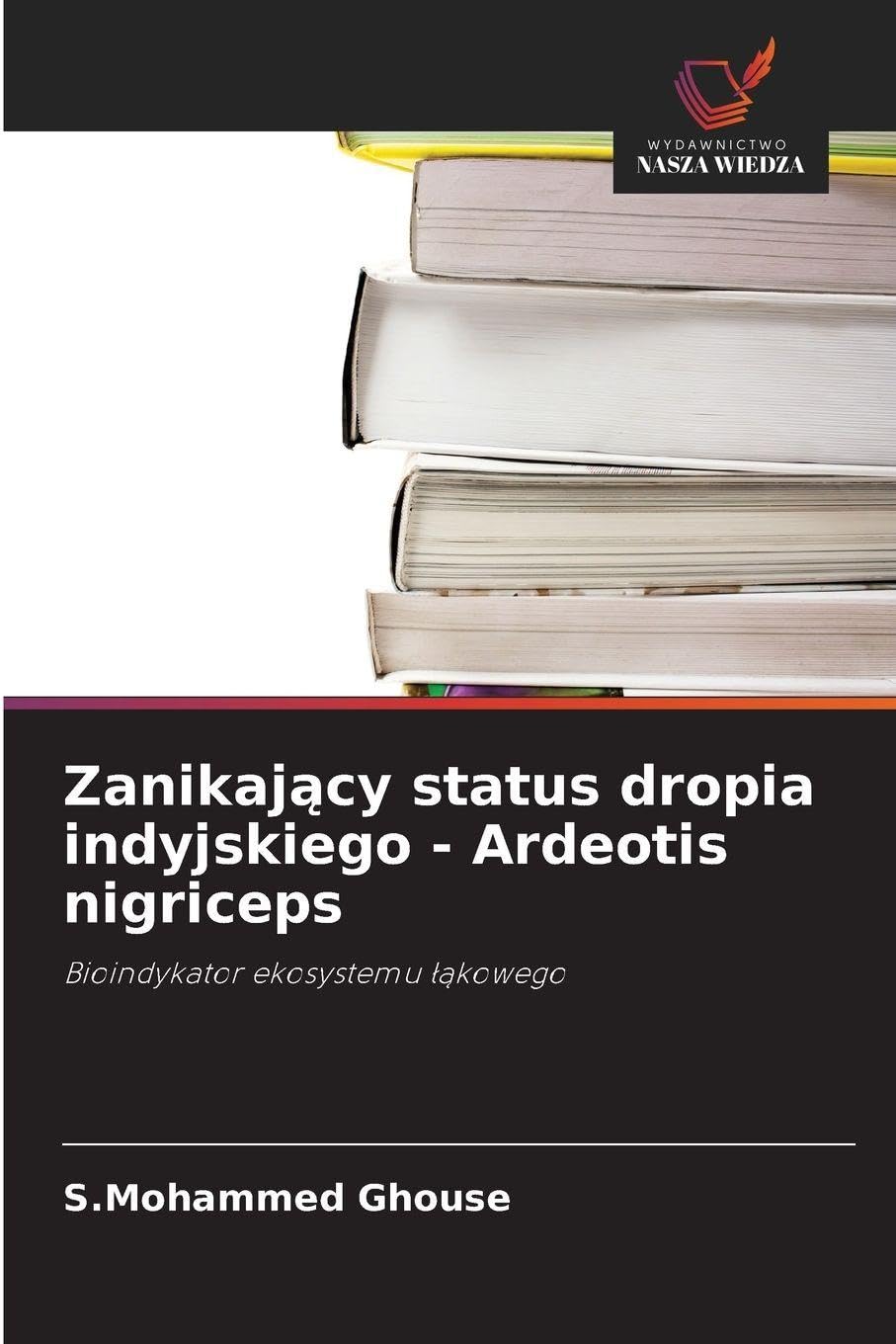 Zanikaj¿cy status dropia indyjskiego - Ardeotis nigriceps Natural Sciences