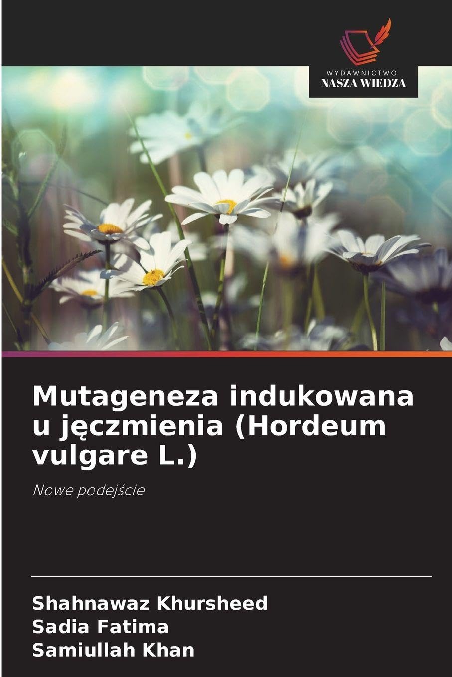 Mutageneza indukowana u j¿czmienia (Hordeum vulgare L.) Natural Sciences
