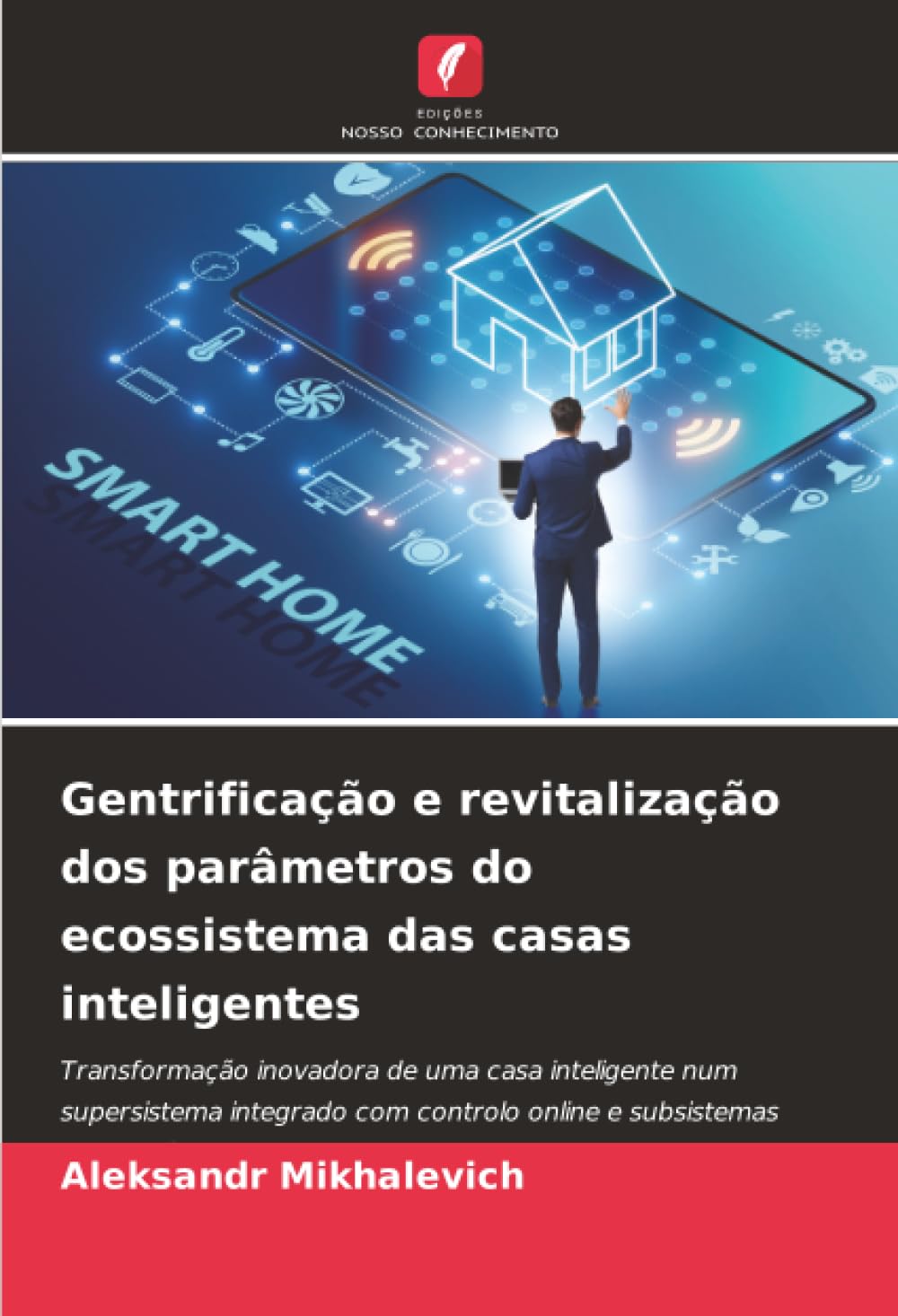 Gentrificação e revitalização dos parâmetros do ecossistema das casas inteligentes Business & Technology