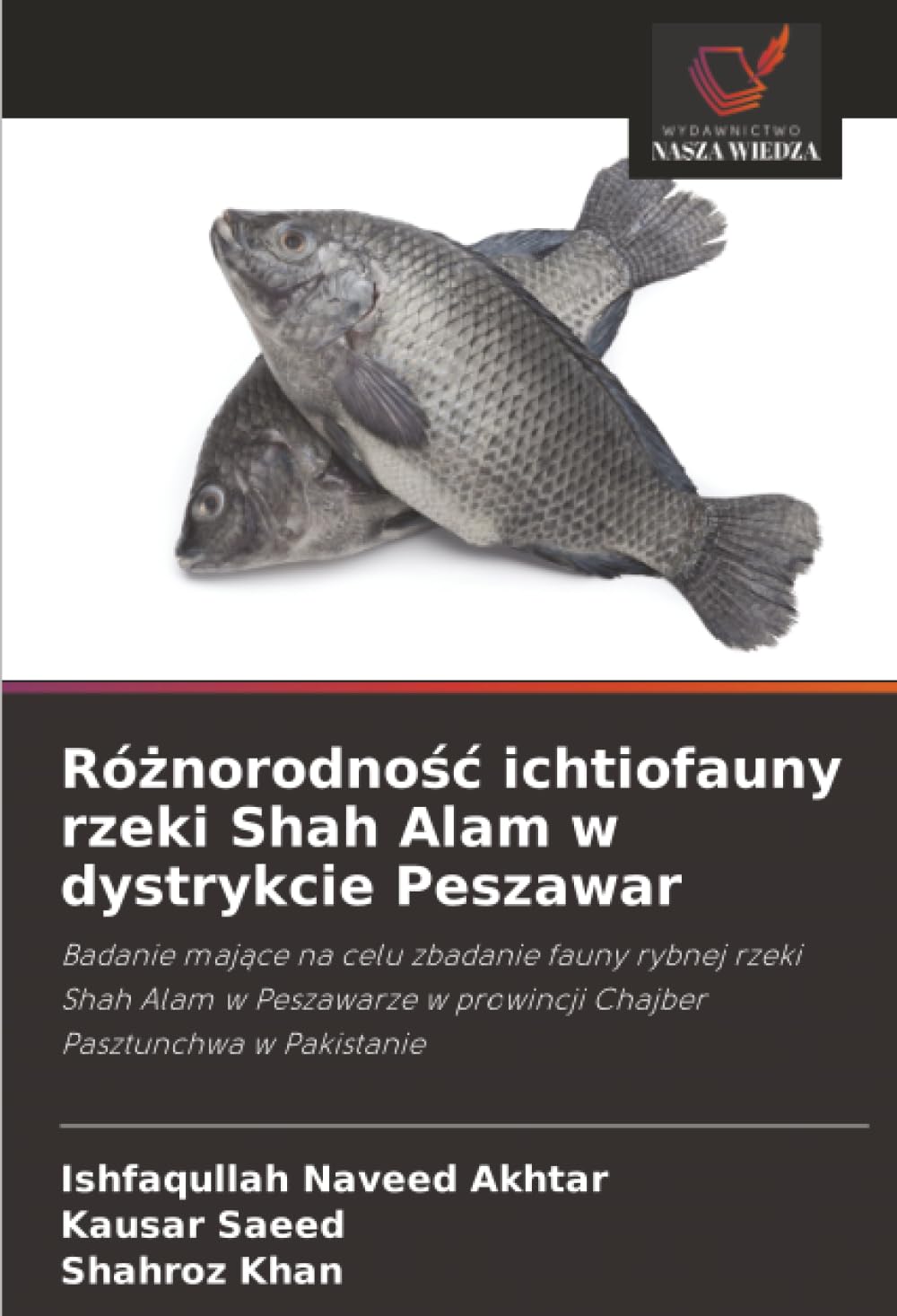 Ró¿norodno¿¿ ichtiofauny rzeki Shah Alam w dystrykcie Peszawar Natural Sciences
